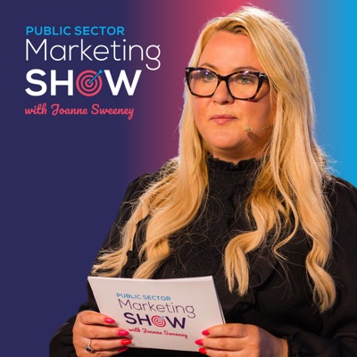 Public Sector Marketing Show:Joanne Sweeney