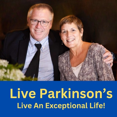 Live Parkinson's - Live an Exceptional Life!