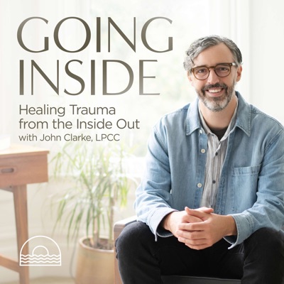 Going Inside: Healing Trauma from the Inside Out Going Inside: Healing Trauma from the Inside Out