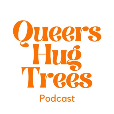 Queers Hug Trees