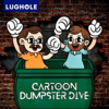 Cartoon Dumpster Dive - Cartoon Dumpster Dive