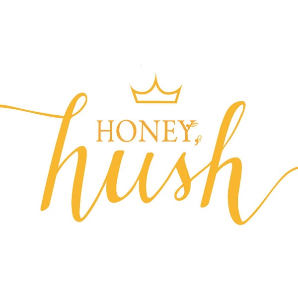 Honey, Hush