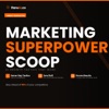 Marketing Superpower Scoop: AI Growth Marketing Tactics That Work podcast cover