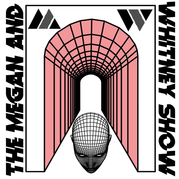 The Megan & Whitney Show cover art