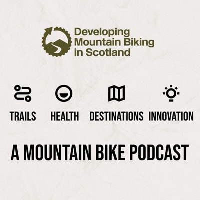 Developing Mountain Biking in Scotland Podcast
