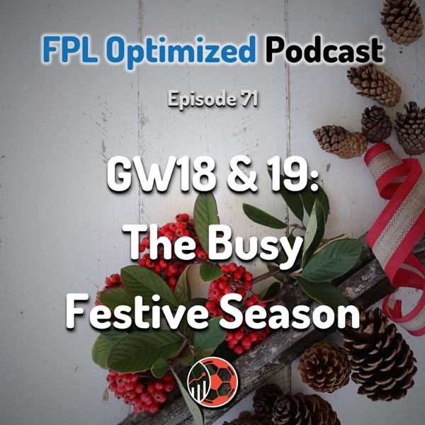 Episode 71. GW18 & 19: The Busy Festive Season photo
