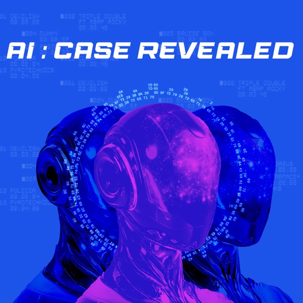 AI : CASE REVEALED