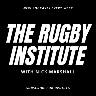 The Rugby Institute Coaching Podcast The Rugby Institute Coaching Podcast