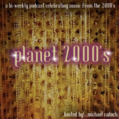 Planet 2000's:Michael Cadoch