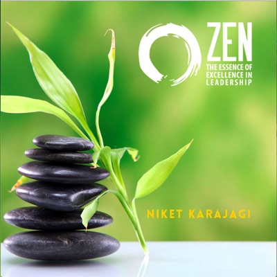 Zen the Essence of  Excellence in Leadership
