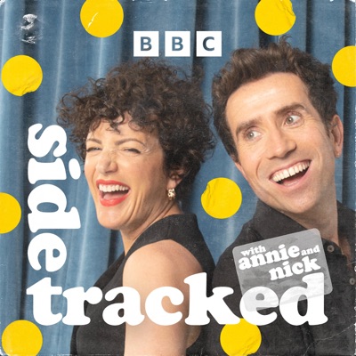 Sidetracked with Annie and Nick:BBC Sounds