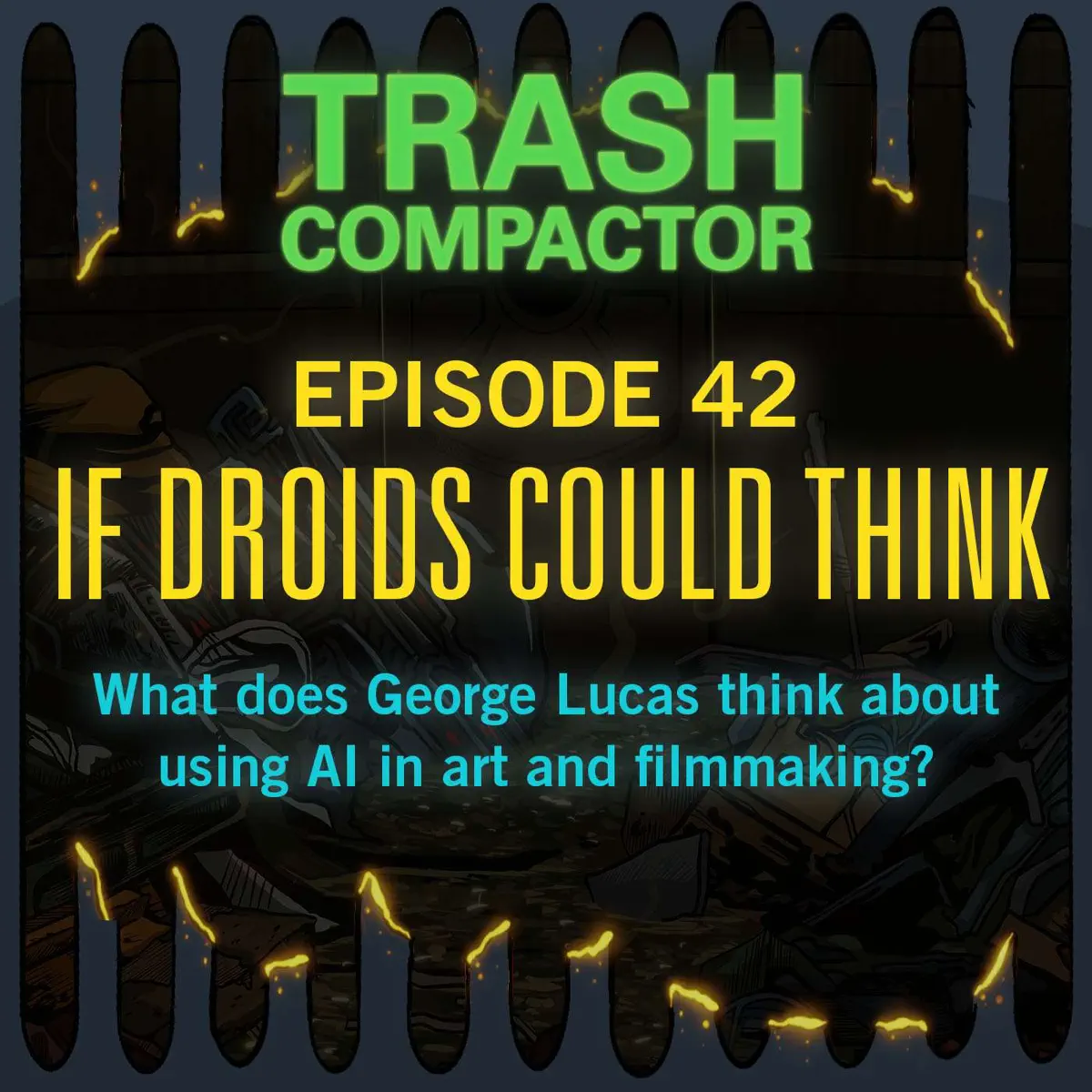 IF DROIDS COULD THINK: George … - TRASH COMPACTOR: A (Mostly) Star Wars  Podcast - Apple Podcasts