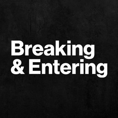 Breaking and Entering Advertising Podcast Breaking and Entering Advertising Podcast