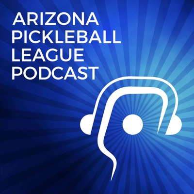 The Arizona Pickleball League Podcast