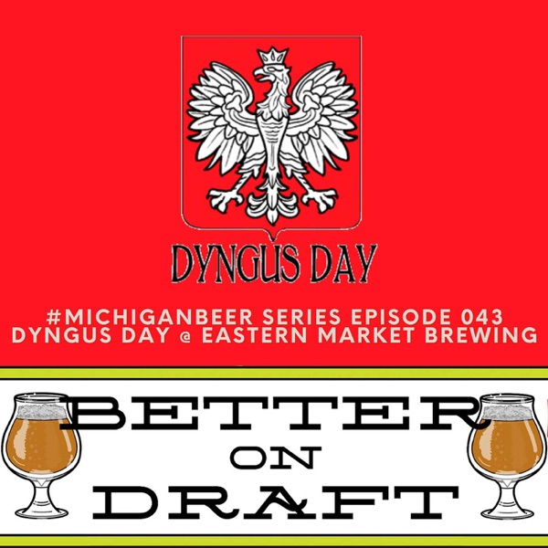Dyngus Day @ Eastern Market Brewing | #MichiganBeer Series #043 photo