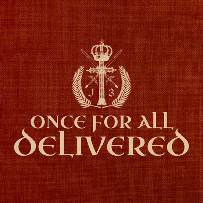 Once for All Delivered