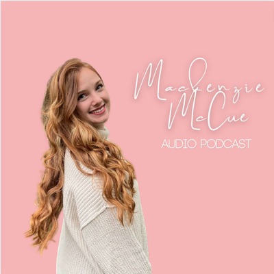 Mackenzie McCue Audio Podcast