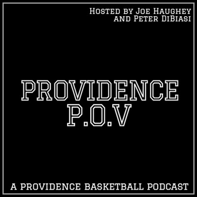 Providence P.O.V: A Providence Basketball Podcast