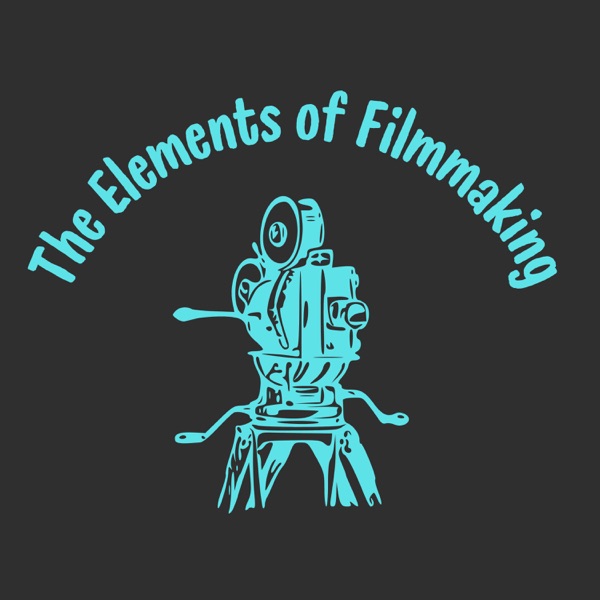 The Elements of Filmmaking