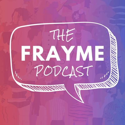 The Frayme Podcast