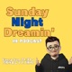 Sunday Night Dreamin' In Podcast　FMやまと77.7MHz