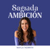 Sagrada Ambición con Nayla Norryh - Nayla Norryh