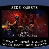Side Quests Episode 387: Darkest Dungeon with R. Alex Murray