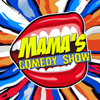 Mama's Comedy Show - Mama's Comedy Show