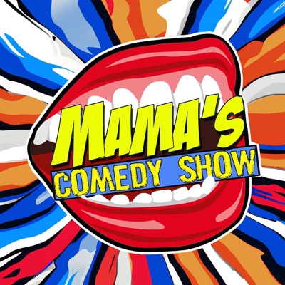 Mama's Comedy Show Mama's Comedy Show