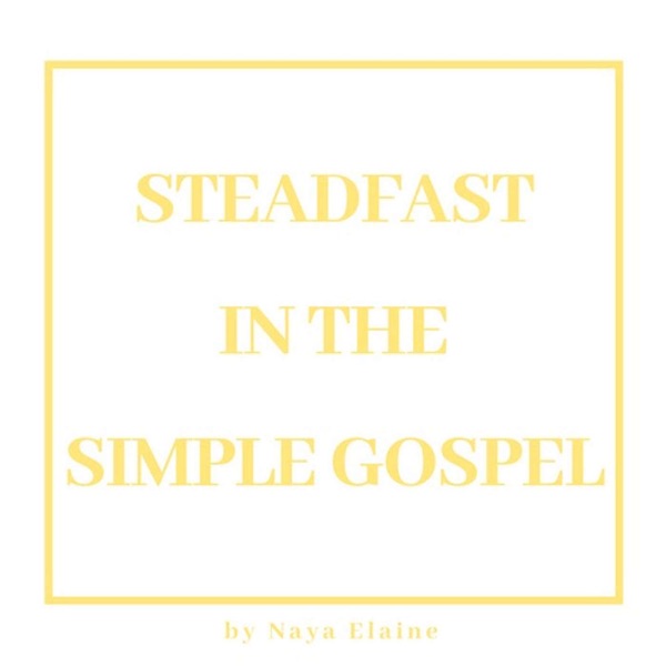 Steadfast in the Simple Gospel