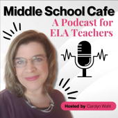 Middle School Café – Strategies & Support for Middle School ELA Teachers