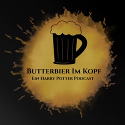 Butterbier im Kopf - Ein Harry Potter Podcast