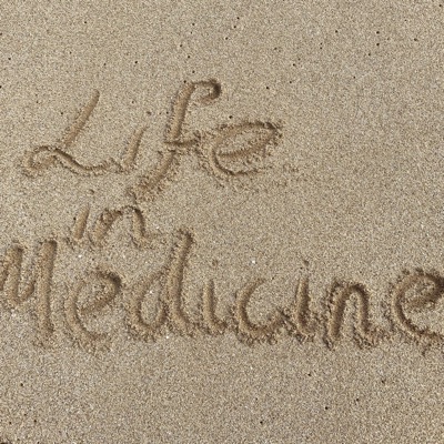 Life in Medicine Life in Medicine