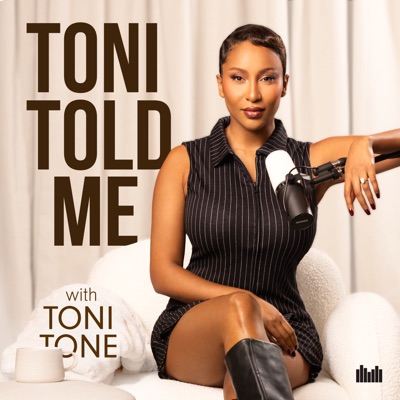 Toni Told Me with Toni Tone Toni Told Me with Toni Tone