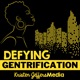 Defying Gentrification