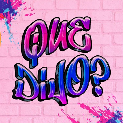 Que Dijo? A Queer Latino Podcast