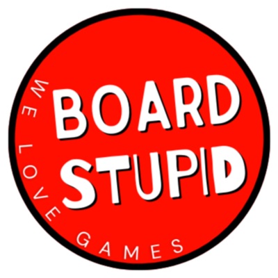 Board Stupid Board Stupid