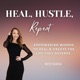 Heal, Hustle, Repeat