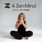 A Zen Mind Guided Meditations