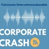 Corporate Crash - Unternehmensskandale, Wirtschaftsaffären, spektakuläre Pleiten.
