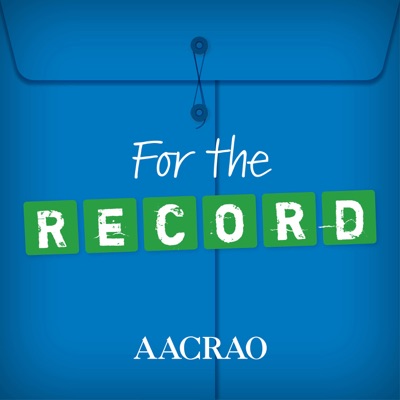 For the Record, An AACRAO Podcast