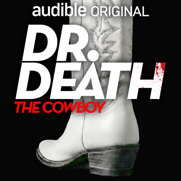 Introducing: Dr. Death Season 5 | The Cowboy photo