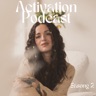 Activation podcast