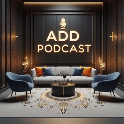ADD Podcast : Architecture + Décoration + Design