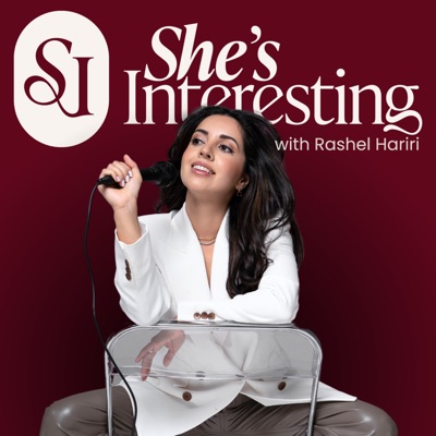 She's Interesting with Rashel Hariri She's Interesting with Rashel Hariri