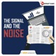 The Signal and the Noise