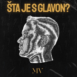 Šta je s glavon?