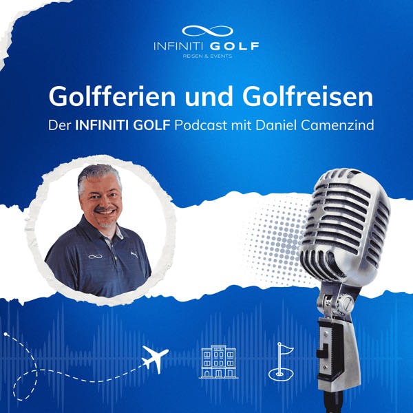 Golfferien & Golfreisen - der INFINITI GOLF Podcast
