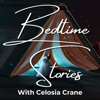 Bedtime Stories with Celosia Crane - Lantern Audio Works