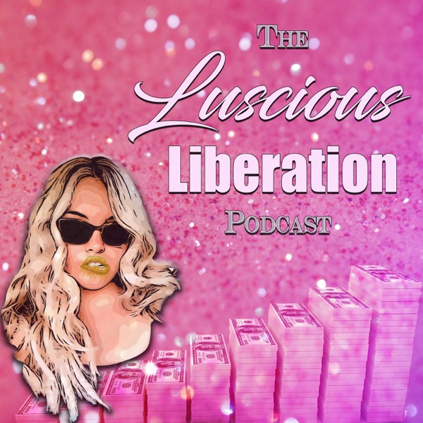 Luscious Liberation